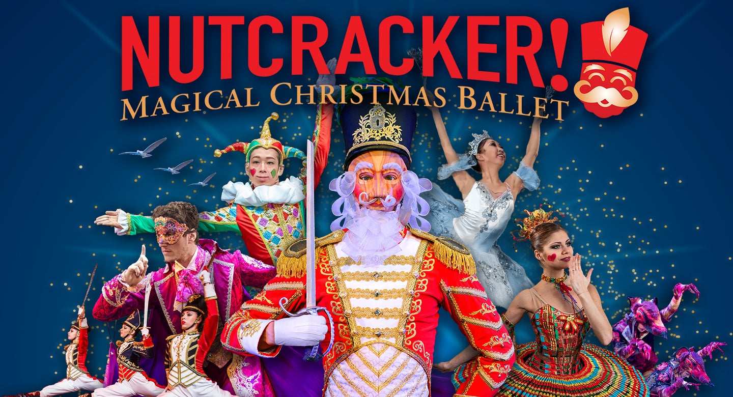 NUTCRACKER! Magical Christmas Ballet