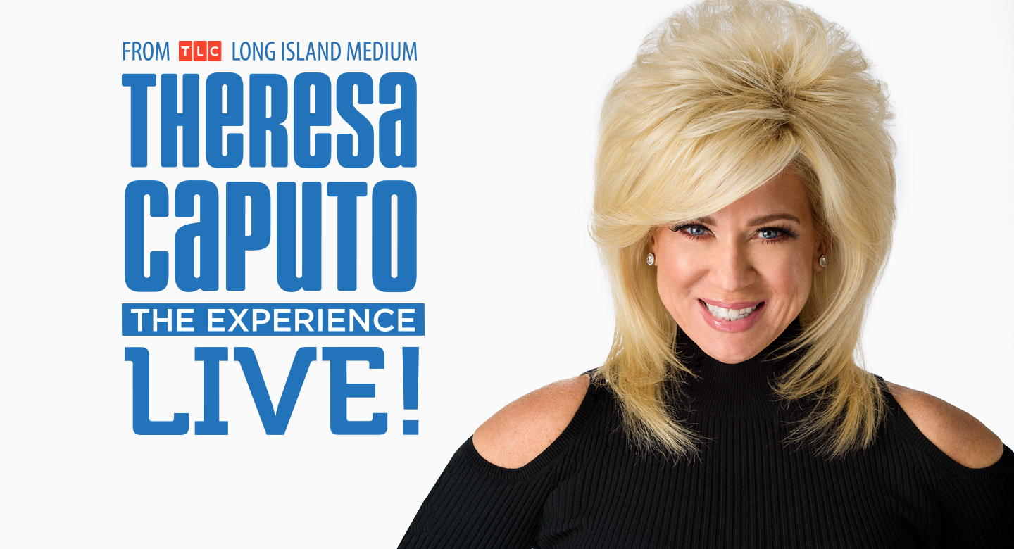 Theresa Caputo Live! The Experience