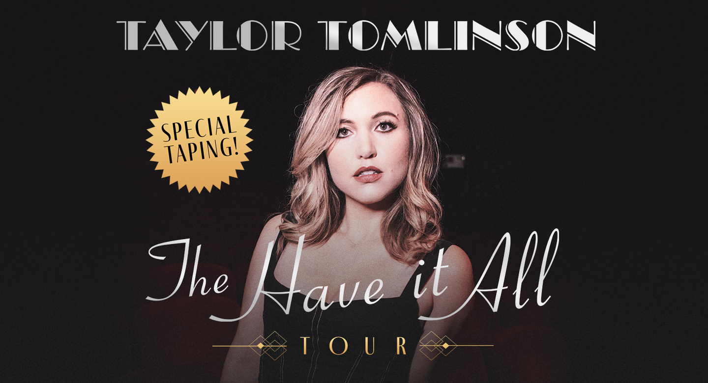 Taylor Tomlinson: The Have It All Tour