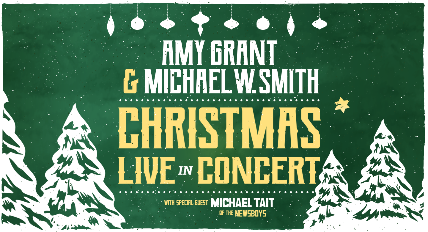 Amy Grant & Michael W Smith Christmas Live in Concert Capital One Hall