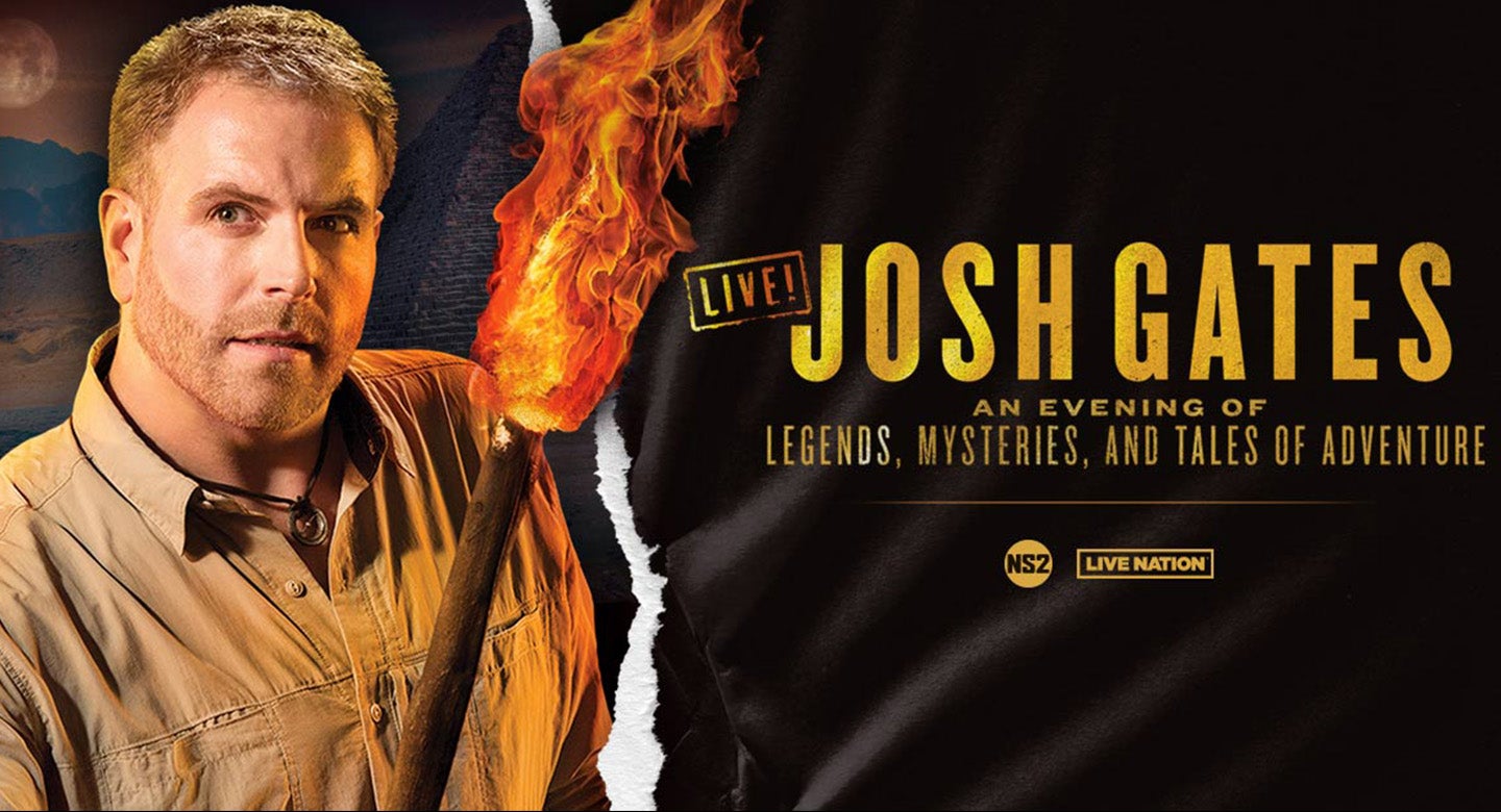 Josh Gates Live! An Evening of Legends, Mysteries, and Tales of Adventure. 