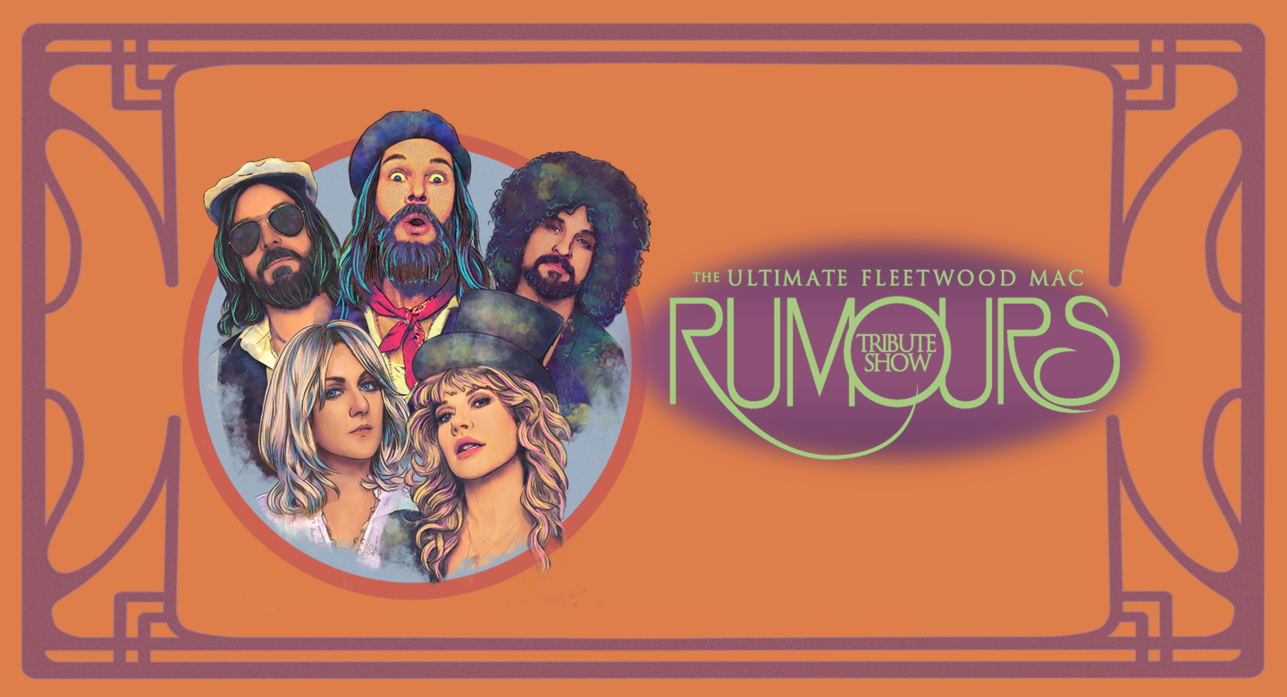 Rumours: The Ultimate Fleetwood Mac Tribute