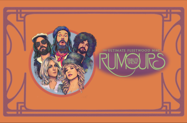 More Info for Rumours: The Ultimate Fleetwood Mac Tribute