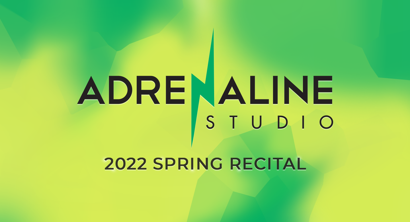 Adrenaline Dance 2022 Spring Recital