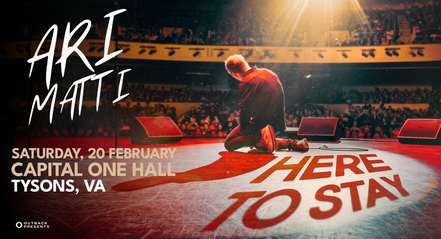 Ari Matti: Here To Stay Tour