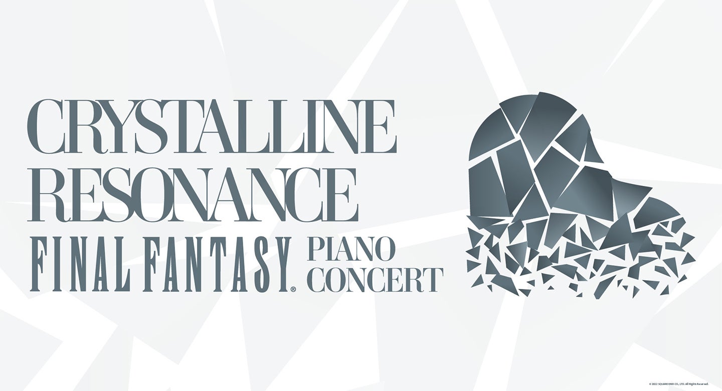 Crystalline Resonance: FINAL FANTASY Piano Concert