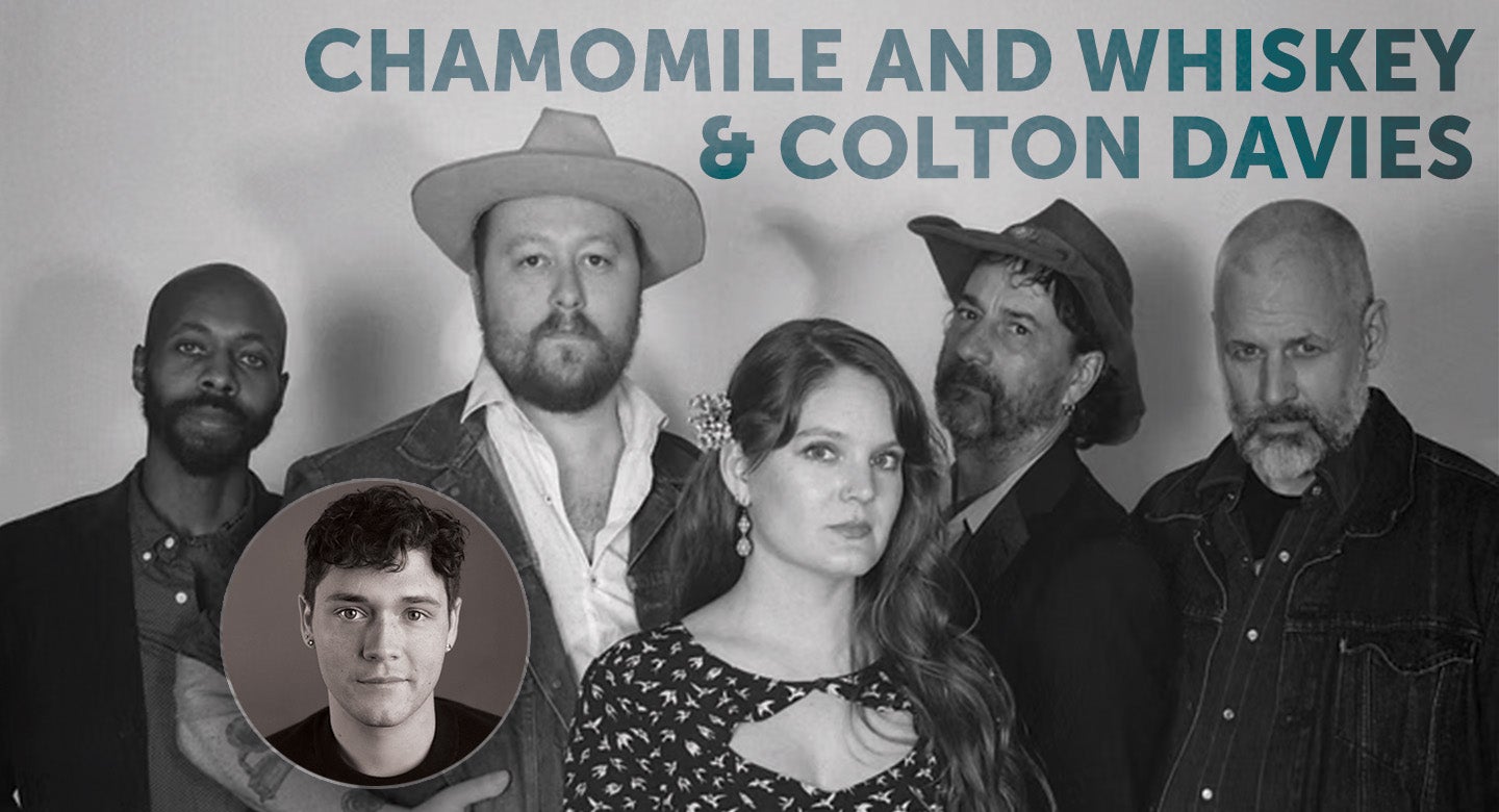 Chamomile and Whiskey and Colton Davies