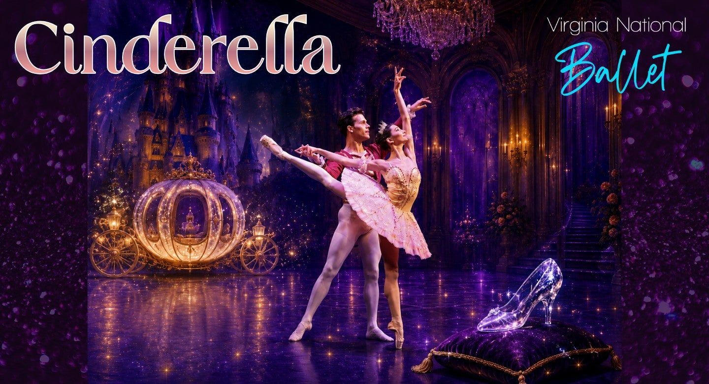 Virginia National Ballet Presents: Cinderella