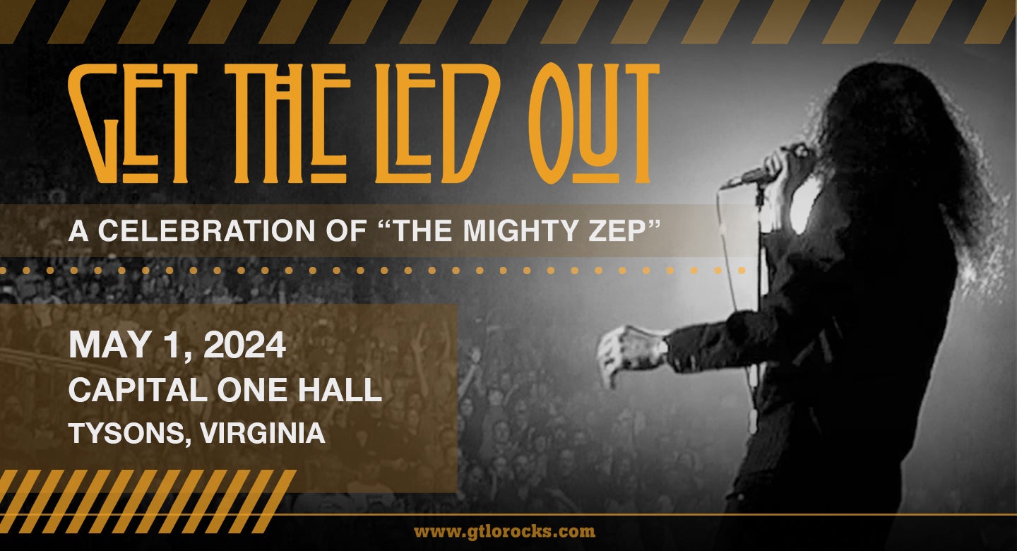 Get The Led Out: A Celebration of "The Mighty Zep"