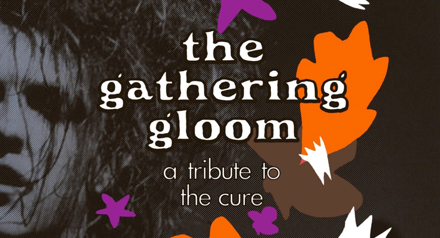 The Gathering Gloom: A Tribute to The Cure