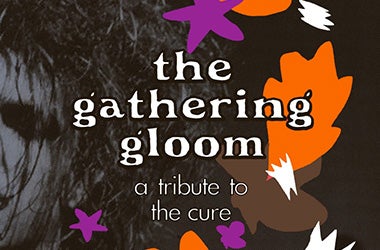 More Info for The Gathering Gloom: A Tribute to The Cure