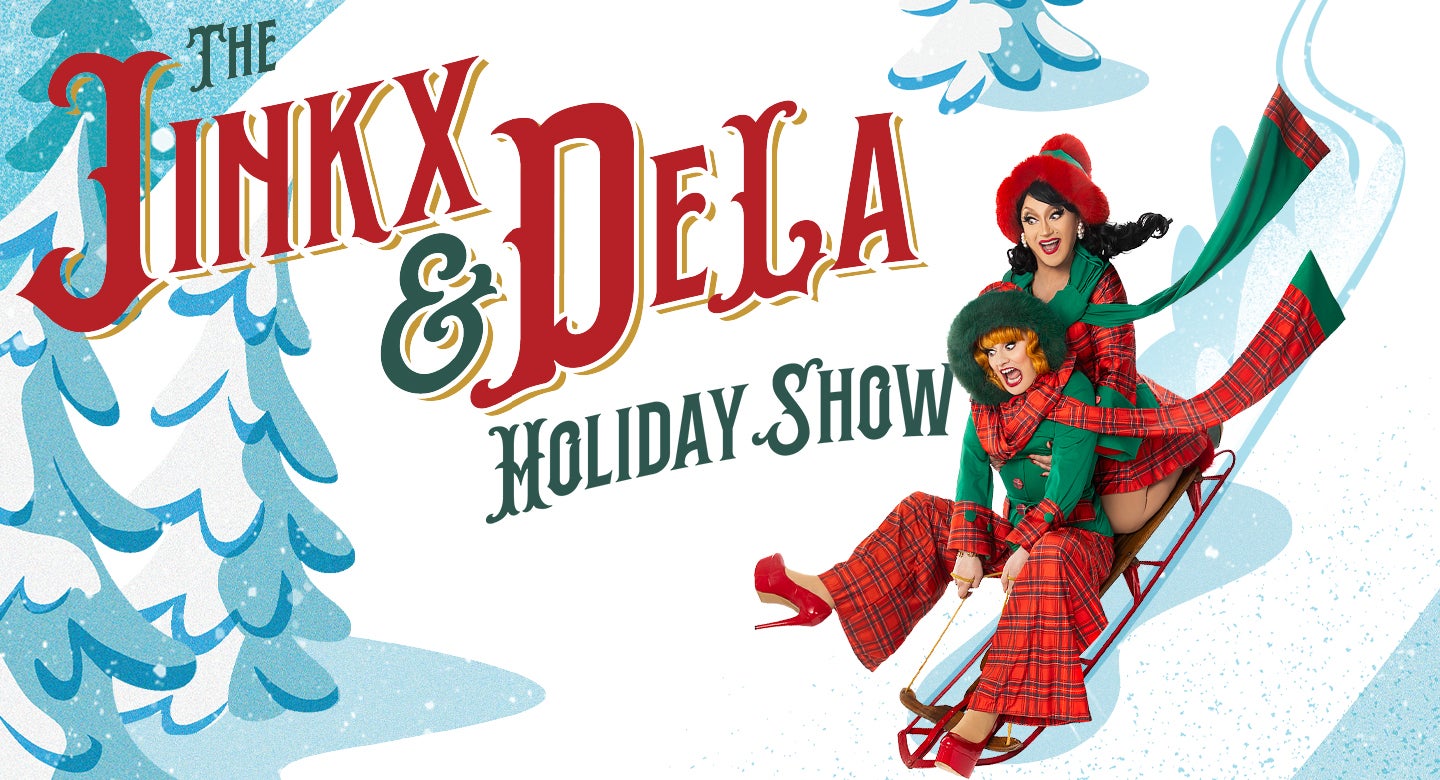 The Jinkx & DeLa Holiday Show 