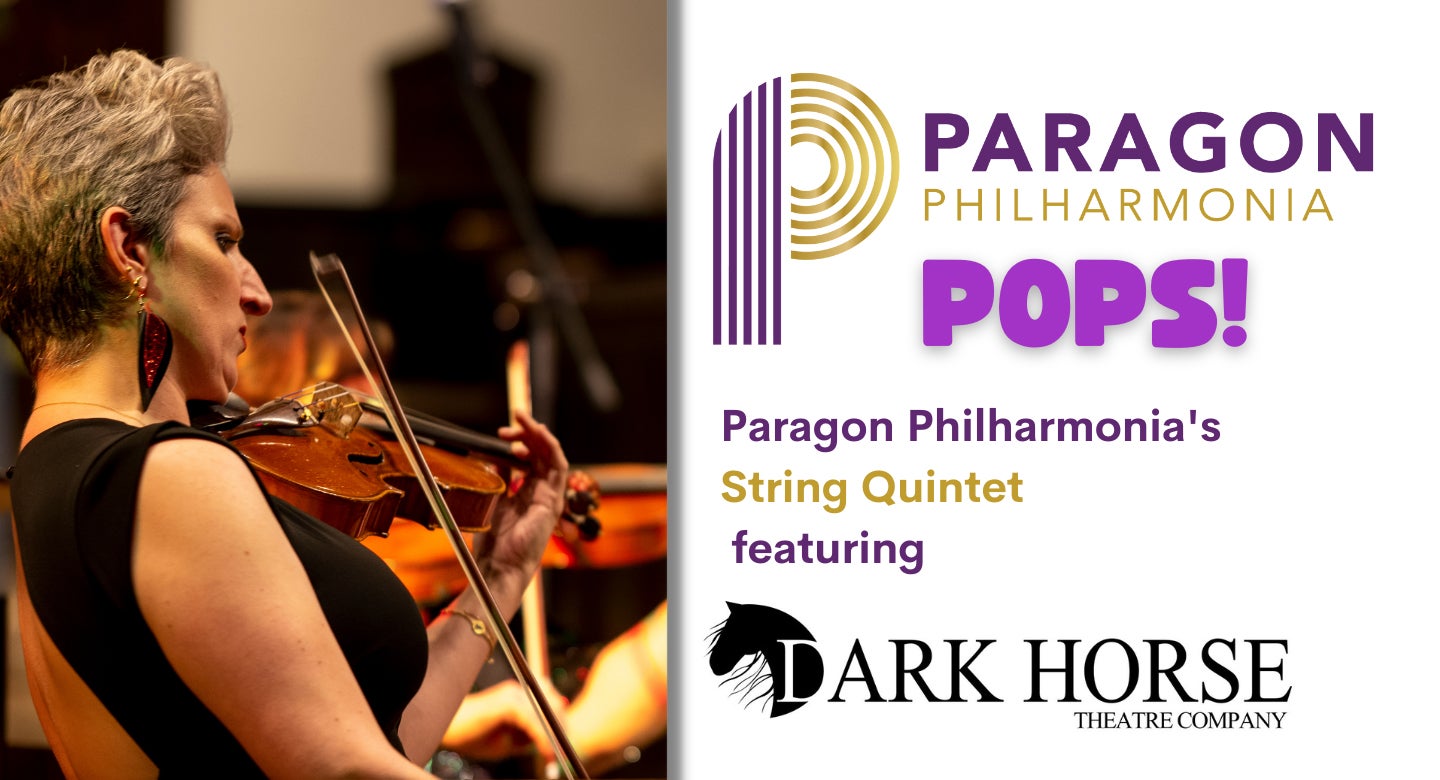 POPS! String Quintet featuring Dark Horse Theatre Company