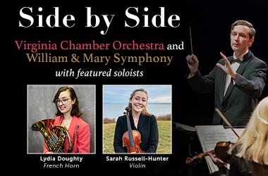 More Info for Side by Side: Virginia Chamber Orchestra and William & Mary Symphony